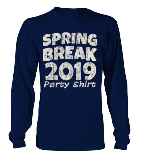 Spring Break Party Shirt 2019 Spring Break Women's Long Sleeve