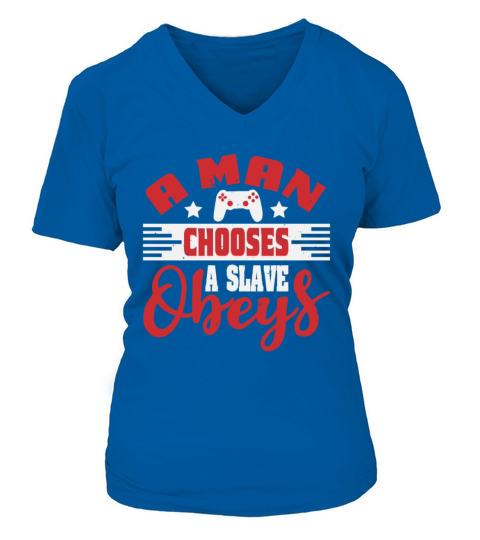 A man chooses a slave obeys Women's V-Neck T-shirt