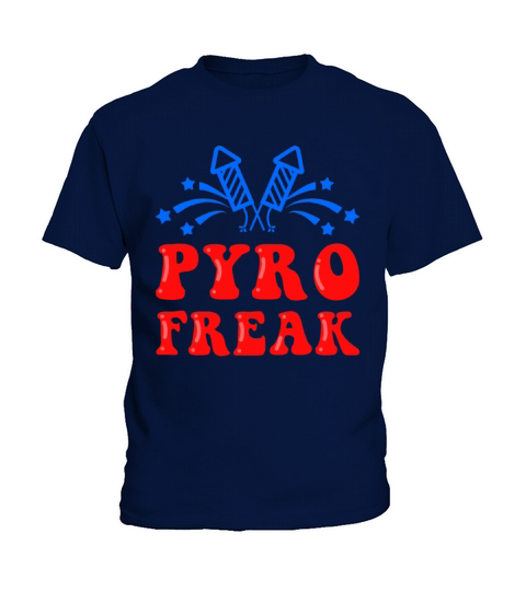 Pyro Freak Pyrotechnics Fireworks Firecracker Gift Kids T-Shirt