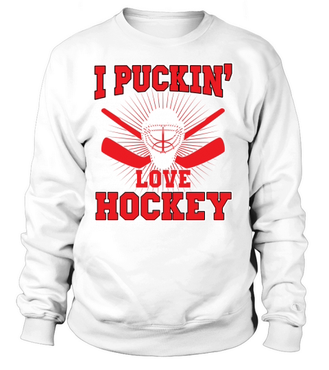 I Pucking Love Hockey Women's Sweatshirt