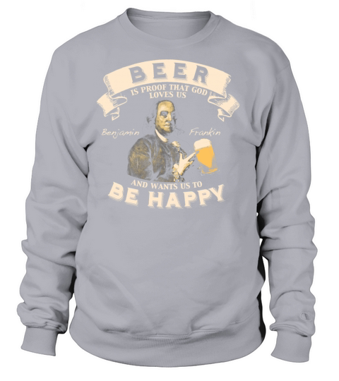 Beer - Beer is proof that god loves us Women's Sweatshirt