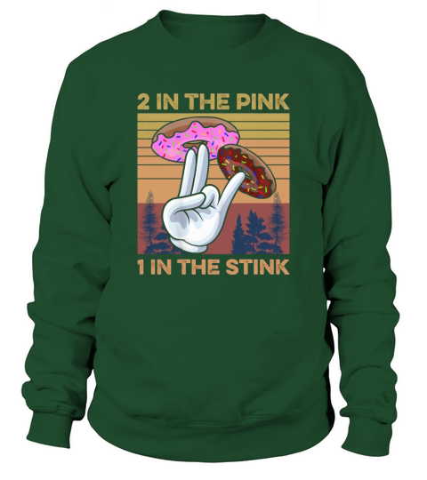 Retro Vintage 2 in the Pink 1 in the Stink Donut Two Holes Sweatshirt Unisex