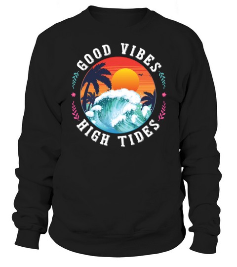 Good Vibes High Tides Women's Sweatshirt