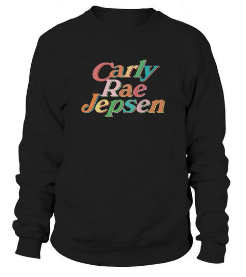 carly rae jepsen Sweatshirt Unisex