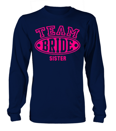TEAM BRIDE - SISTER Women's Long Sleeve