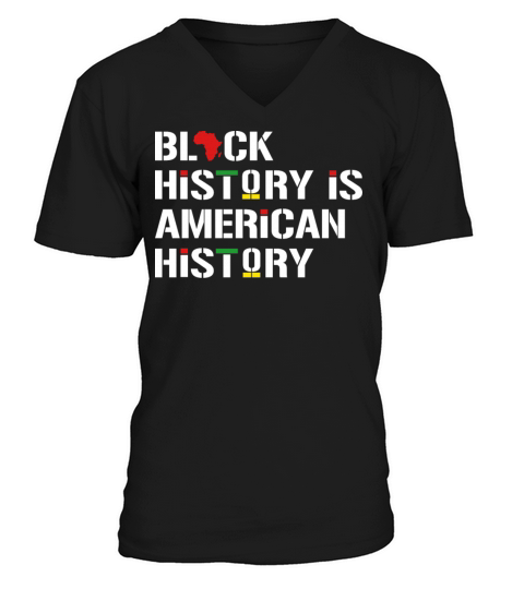 Black History Is American History Men's V-Neck T-shirt