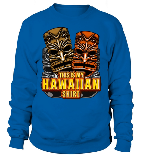 This Is My Hawaiian Shirt Tiki Torch Luau Summer Women's Sweatshirt
