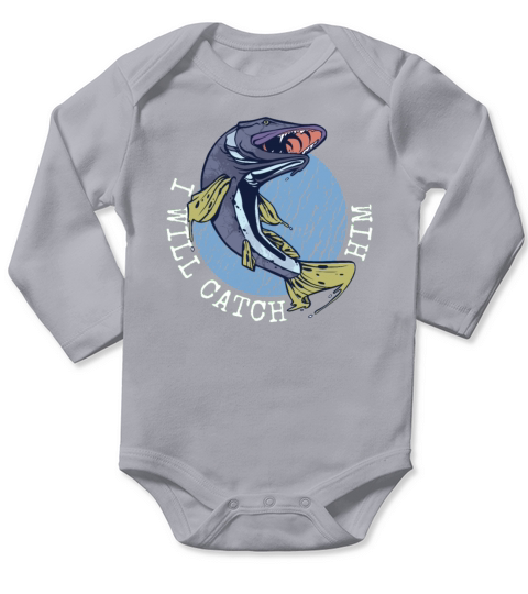 Funny Fisherman statement: I will catch him Long Sleeve Baby One-Piece