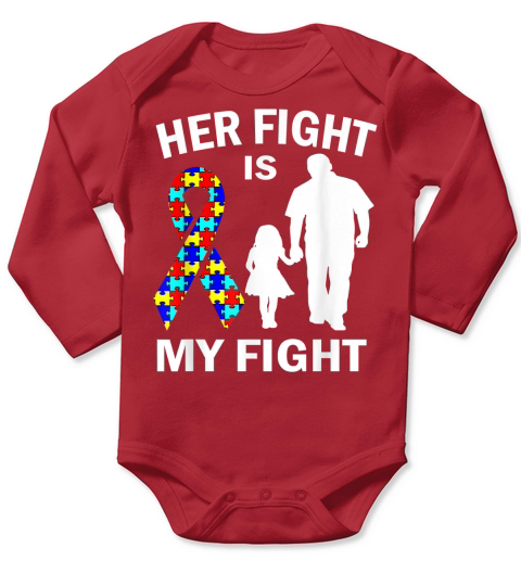 Her Fight Is My Fight Autism Awareness Dad Daughter T-Shirt Long Sleeve Baby One-Piece