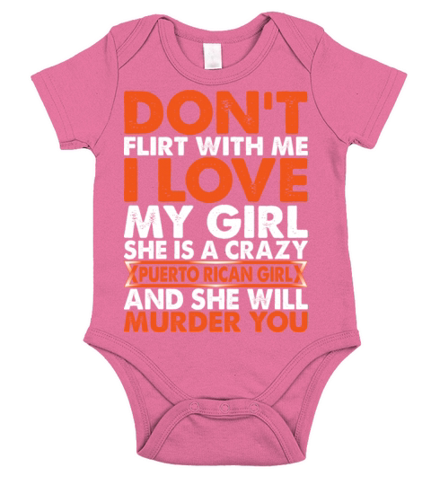 Dont Flirt With Me I Love My Puerto Rican Girl Short Sleeve Baby One-Piece