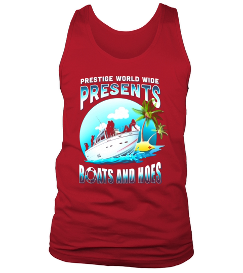 PRESTIGE WORLDWIDE PRESENT BOATS AND HOES shirt, hoodie, sweater, longsleeve t-shirt Tank Top Unisex