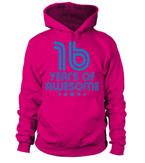 16 Years Of Awesome 16th Birthday Women's Hoodie