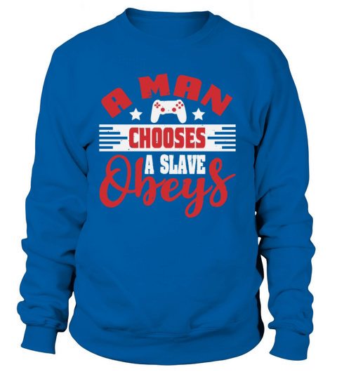 A man chooses a slave obeys Women's Sweatshirt