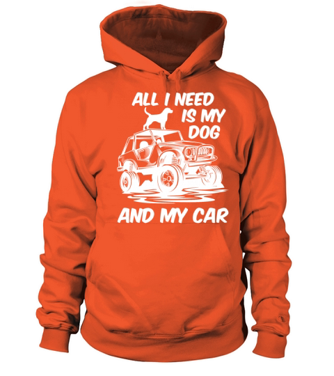 All I Need Is My Dog and My Car Men's Hoodie