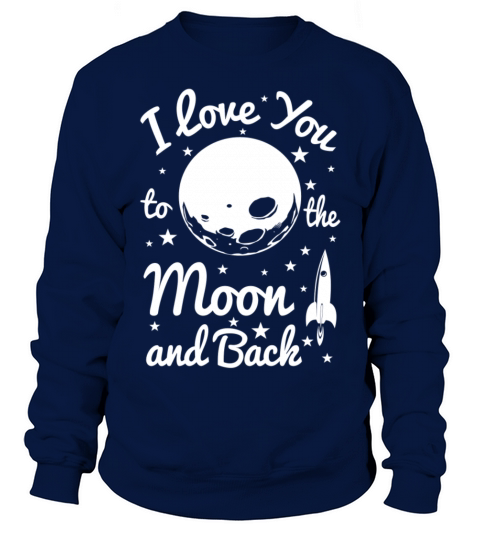 I Love You To The Moon Women's Sweatshirt