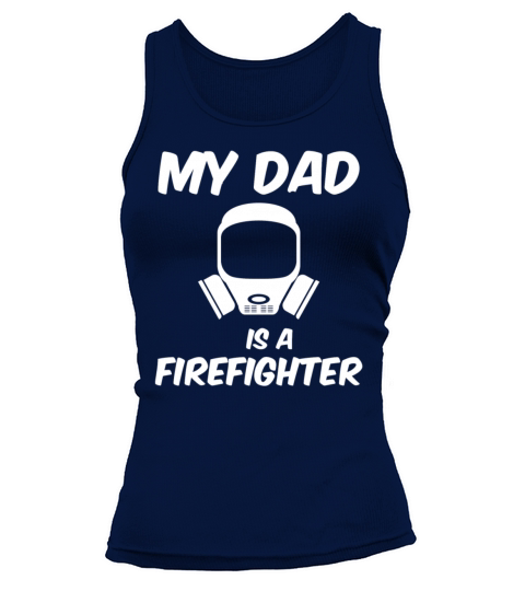 My dad is a firefighter - fire department Women's Tank Top