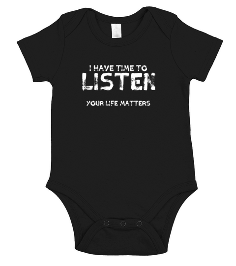 I Have Time To Listen Your Life Matters Short Sleeve Baby One-Piece