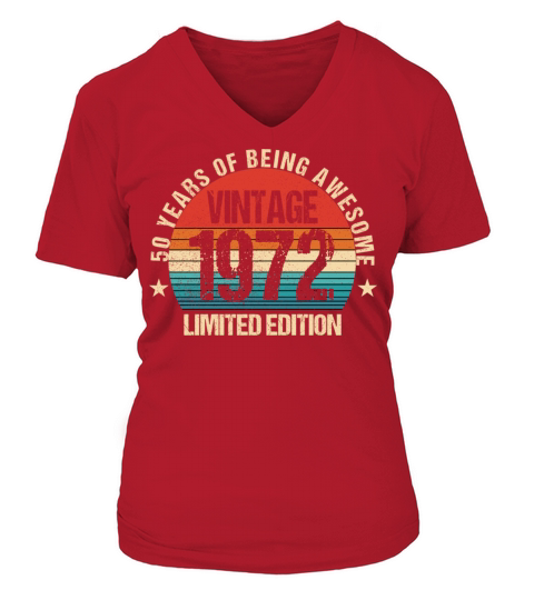 50 Year Old Gifts Vintage 1972 Limited Edition V-neck T-Shirt Woman