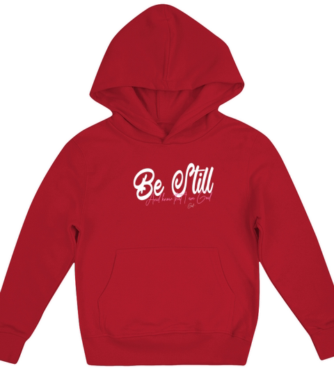 Be still and Know that i am God bible verses Kids Hoodie