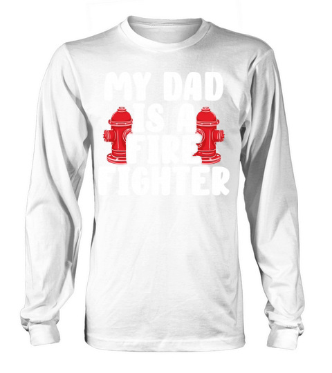 Kids Fireman Gifts For Boys Girls My Dad Is A Fire Women's Long Sleeve