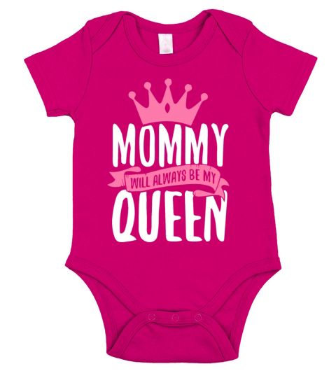 Mommy Will Always Be My Queen Short Sleeve Baby One-Piece