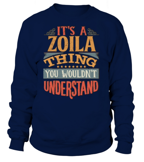Its A Zoila Thing You Wouldnt Understand - Zoila Women's Sweatshirt