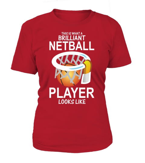 This is what a Brilliant Netball Player looks like T-Shirt Woman