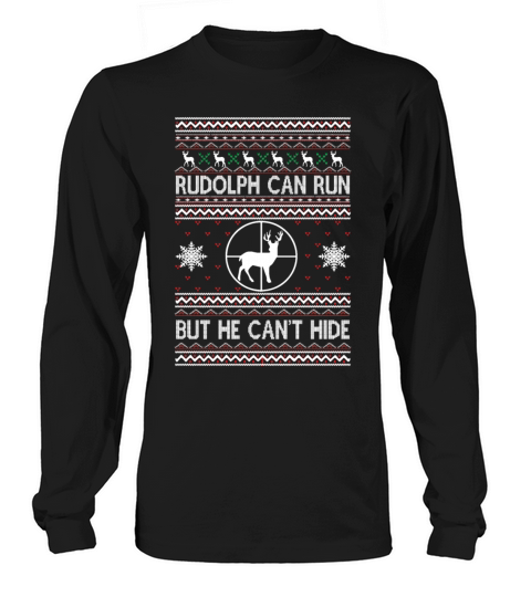 Rudolph can run but he cant hide Women's Long Sleeve
