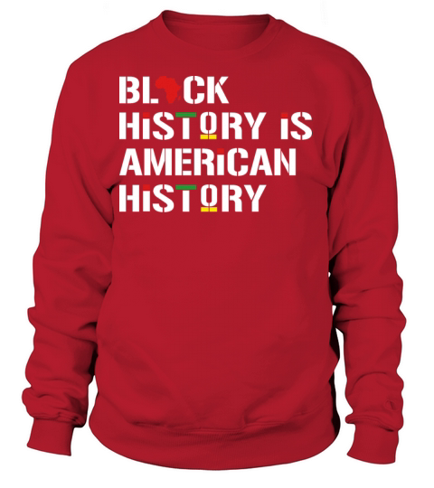 Black History Is American History Women's Sweatshirt