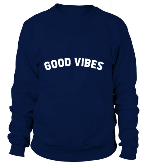 Good Vibes Women's Sweatshirt