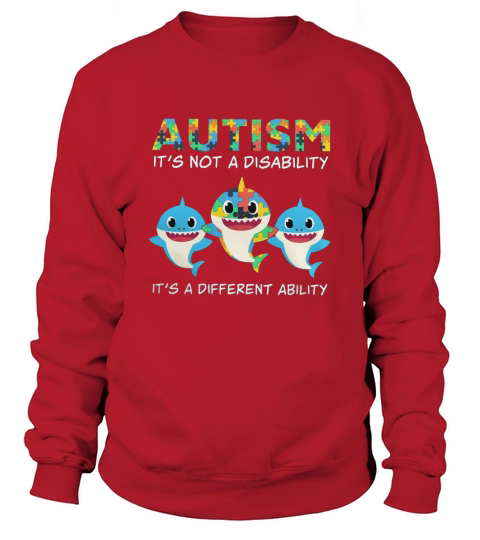 Baby Sharks Autism its not a disability its a different ability Sweatshirt Unisex