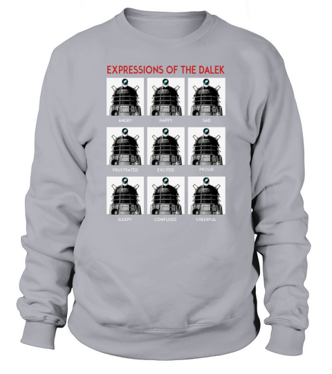 Expressions Of The Dalek T-Shirt Sweatshirt Unisex