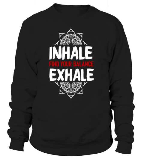 Inhale exhale Dog yoga dont hate mediate namaste Women's Sweatshirt