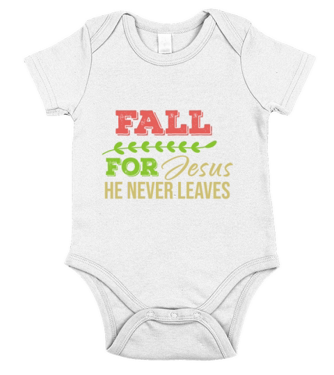 Fall For Jesus He Never Leaves Short Sleeve Baby One-Piece
