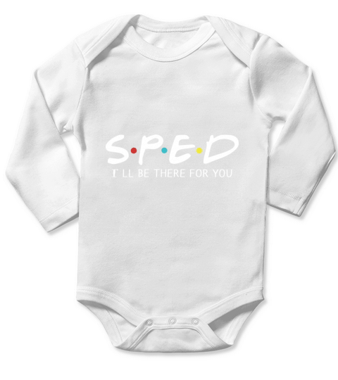 SPED Special Education I will be there for you Long Sleeve Baby One-Piece