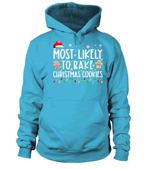 Most Likely To Bake Christmas Cookies Family Xmas Men's Hoodie