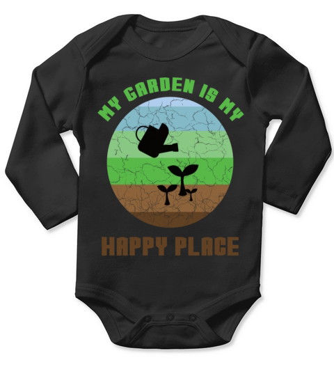 My Garden Is My Happy Place Gardener Plants Gift Long Sleeve Baby One-Piece