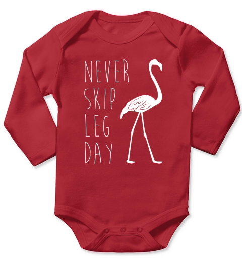 Never Skip Leg Day - Flamingo Funny Gym T-Shirt Long Sleeve Baby One-Piece