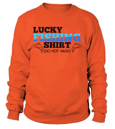 Lucky fishing shirt - do not wash Women's Sweatshirt