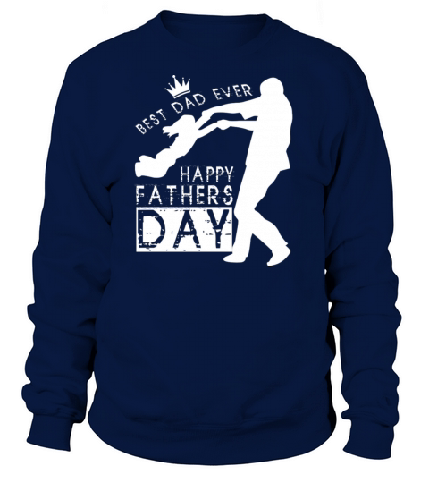 best dad ever happy fathers day Women's Sweatshirt