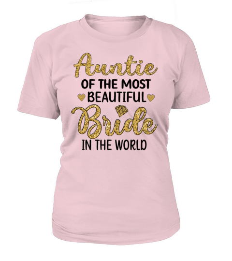 Aunt Of The Beautiful Bride Bridal Party Gift Women's T-Shirt