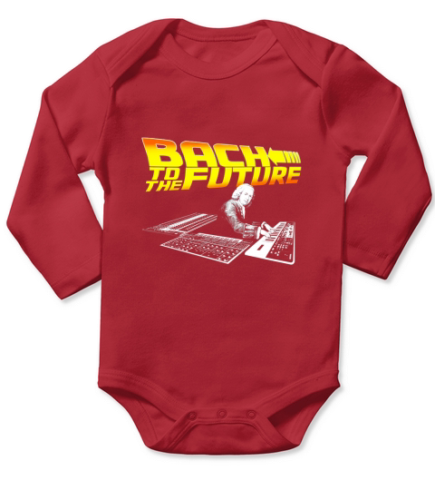 BACH TO THE FUTURE - classical music - retro - funny T-shirt Long Sleeve Baby One-Piece