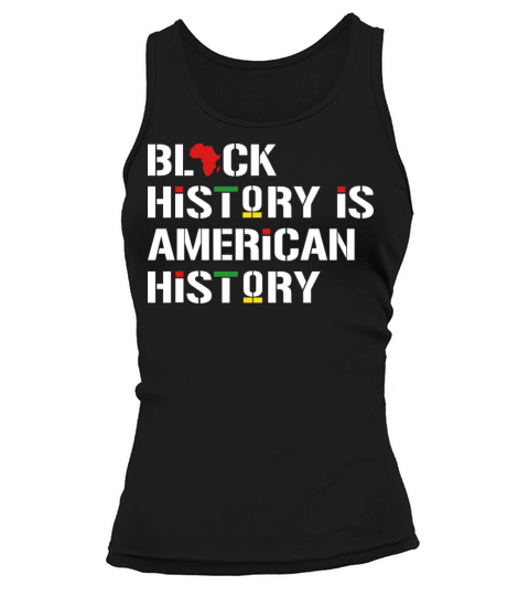 Black History Is American History Women's Tank Top