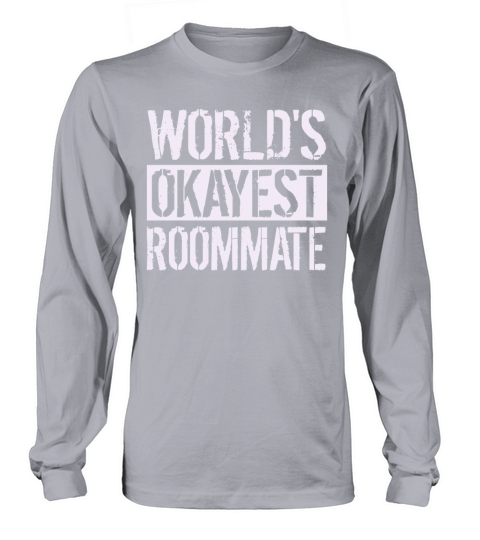 Worlds Okayest Roommate Women's Long Sleeve