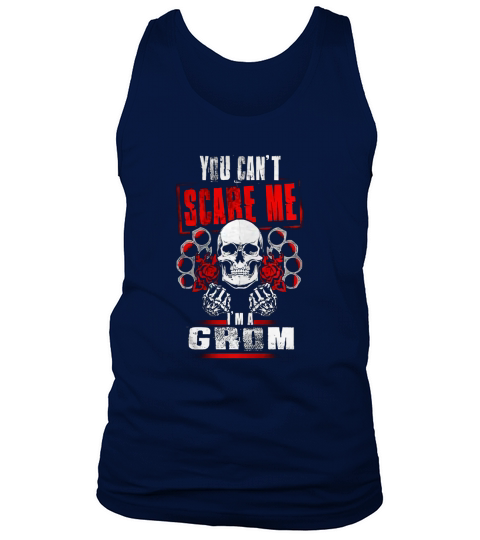 GROM You Cant Scare Me. Im A GROM - GROM T Shirt, GROM Hoodie, GROM Family, GROM Tee, GROM Name, GROM bestseller, GROM shirt Tank Top Unisex