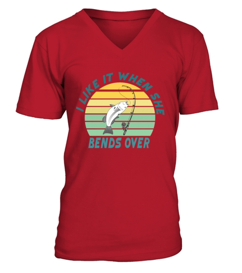 I Like It When She Bends Over Fishing Men's V-Neck T-shirt