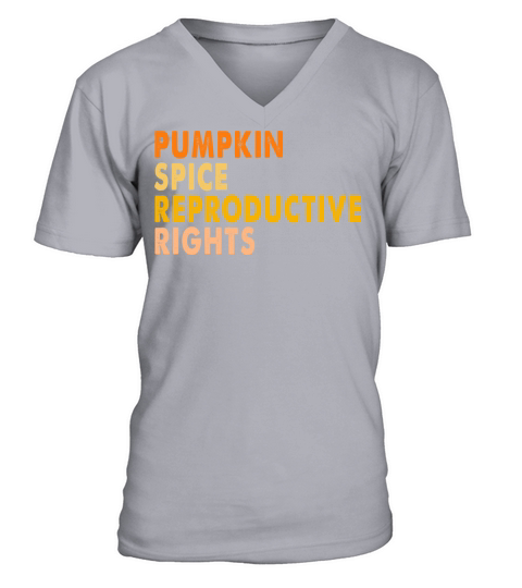 Pumpkin Spice And Reproductive Rights Funny Men's V-Neck T-shirt
