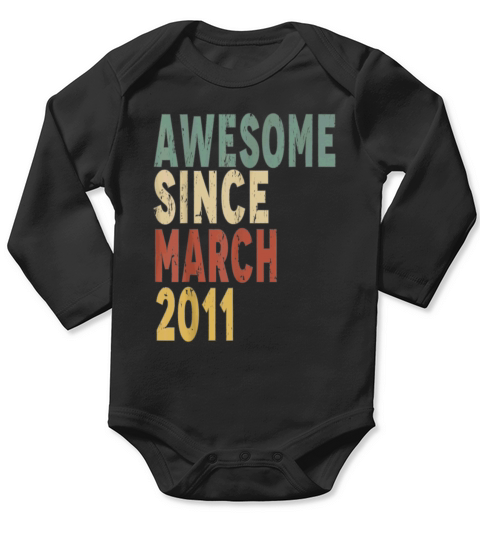 Awesome Since March 2011 10th Birthday Long Sleeve Baby One-Piece