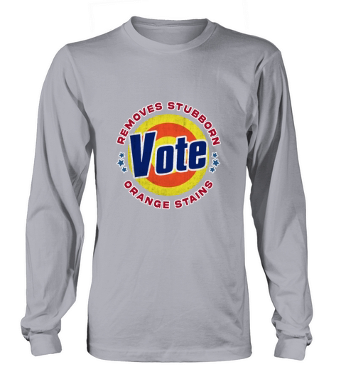 Vote Removes Stubborn Orange Stains Women's Long Sleeve