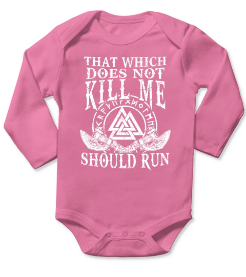 Viking Nordic That Which Does Not Kill Me Should Run Long Sleeve Baby One-Piece